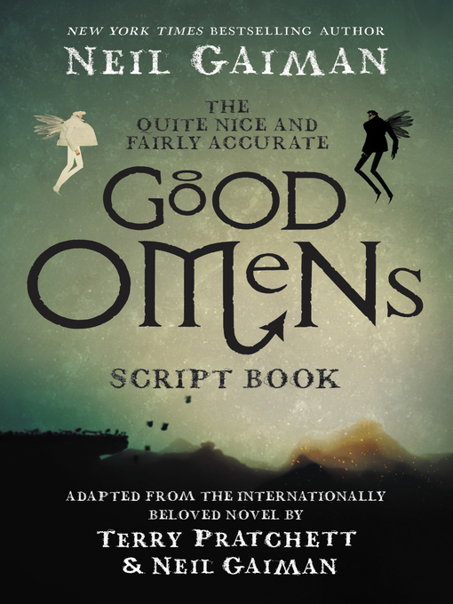 Title details for The Quite Nice and Fairly Accurate Good Omens Script Book by Neil Gaiman - Available